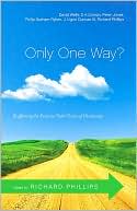 Only One Way? Reaffirming the Exclusive Truth Claims of Christianity