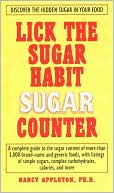 The Lick the Sugar Habit Sugar Counter: Discover the Hidden Sugar in Your Food