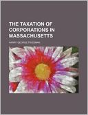 The Taxation of Corporations in Massachusetts