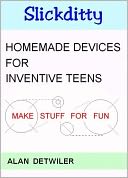 download Homemade Devices For Inventive Teens - Make Stuff For Fun book