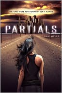 Partials by Dan Wells: NOOK Book Cover