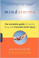 Mindstorms: The Complete Guide for Families Living with Traumatic Brain Injury