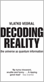 Decoding Reality: The Universe as Quantum Information