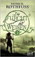 Die Furcht des Weisen / Band 1: Die Konigsmorder-Chronik. Zweiter Tag