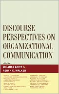 Discourse Perspectives on Organizational Communication
