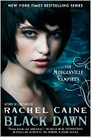 Black Dawn (Morganville Vampires Series #12) by Rachel Caine: NOOK Book Cover