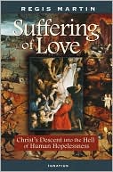 download The Suffering of Love : Christ's Descent into the Hell of Human Hopelessness book