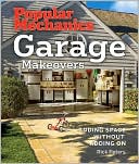 Popular Mechanics Garage Makeovers Adding Space Without Adding On