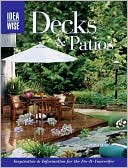 IdeaWise Decks and Patios: Inspiration and Information for the Do-It-Yourselfer