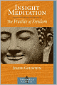 Insight Meditation (Shambhala Classics Series): The Practice of Freedom