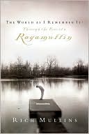 The World As I Remember It: Through the Eyes of a Ragamuffin