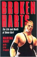 Broken Harts: The Life and Death of Owen Hart