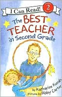 Best Teacher in Second Grade (I Can Read Book Series by Katharine Kenah: Book Cover