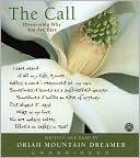 The Call: Discovering Why You Are Here