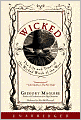 Wicked: The Life and Times of the Wicked Witch of the West (Wicked Years Series #1)