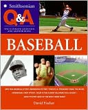 Smithsonian Q & A: Baseball: The Ultimate Question & Answer Book