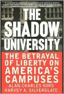 Shadow University: The Betrayal of Liberty on America's Campuses