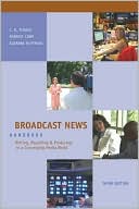 download Broadcast News Handbook : Writing, Reporting, Producing in a Converging Media World with Student CD-ROM and PowerWeb: Writing, Reporting, Producing in a Converging Media World with Student CD-ROM and PowerWeb book