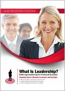 What Is Leadership?: Defining Leadership for Personal Success