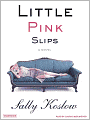 Little Pink Slips: A Novel