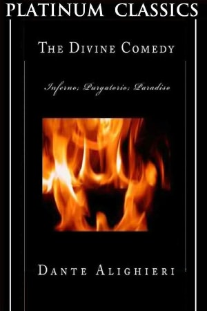 The Divine Comedy (By Dante Alighieri)