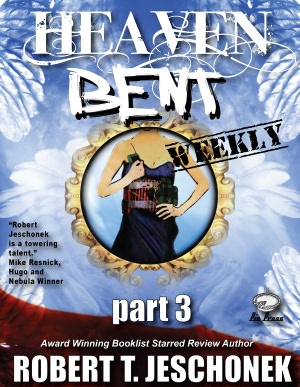 Heaven Bent, Part 3