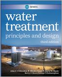 MWH's Water Treatment: Principles and Design