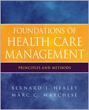 Foundations of Health Care Management: Principles and Methods