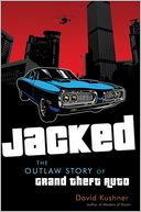 Jacked: The Outlaw Story of Grand Theft Auto