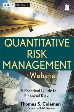 Quantitative Risk Management + Website: A Practical Guide to Financial Risk