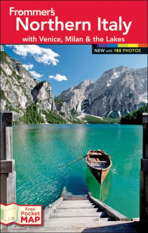 Frommer's Northern Italy: with Venice, Milan and the Lakes