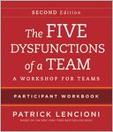 The Five Dysfunctions of a Team: Intact Teams Participant Workbook