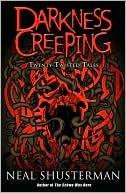 Darkness Creeping: Twenty Twisted Tales
