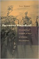 Pervasive Prejudice: Unconventional Evidence of Race and Gender discrimination