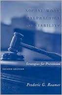 Social Work Malpractice and Liability: Strategies for Prevention