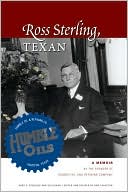 download Ross Sterling, Texan : A Memoir by the Founder of Humble Oil and Refining Company book