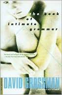 Book of Intimate Grammar: A Novel