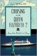 Cruising on the Queen Elizabeth 2: Around the World in 91 Days