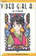 Video Girl Ai, Volume 3: Recall