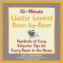 10 Minute Clutter Control Room By Room: 400 All-New Tips for Every Room!