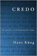 Credo: The Apostles' Creed Explained for Today