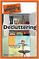 The Complete Idiot's Guide to Decluttering