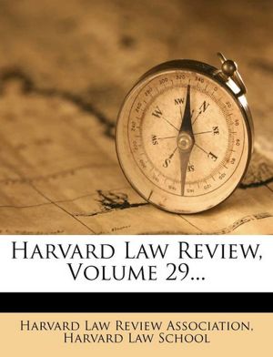 Harvard Law Review, Volume 29...