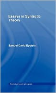 Essays in Syntactic Theory