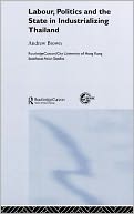 Labour, Politics and the State in Industrialising Thailand