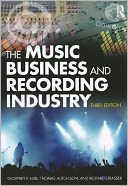 The Music and Recording Business: Delivering Music in the 21st Century
