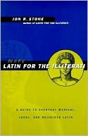 More Latin for the Illiterati