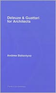 Deleuze & Guattari for Architects