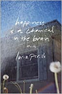 Happiness Is a Chemical in the Brain: Stories