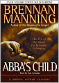 Abba's Child: The Cry of the Heart for Intimate Belonging